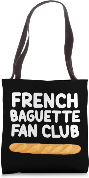 French Baguette Fan Club Classic Long Crust Bread France Tote Bag
