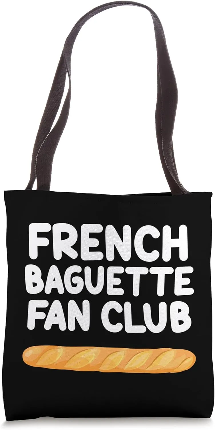 French Baguette Fan Club Classic Long Crust Bread France Tote Bag